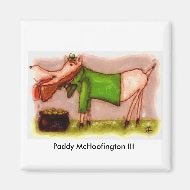 Paddy McHoofington III Magnet (Front)