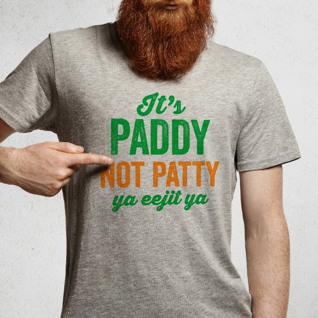 Paddy not Patty funny St. Patrick's Day T-Shirt (Creator Uploaded)