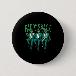 Paddys Back Dancing Trump St Patricks Day Irish Sh 6 Cm Round Badge