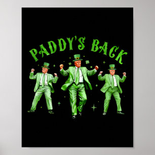 Paddy's Back Dancing Trump St Patricks Day St Patt Poster