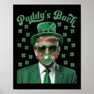 Paddys Back Funny Donald Trump St Patricks Day Poster