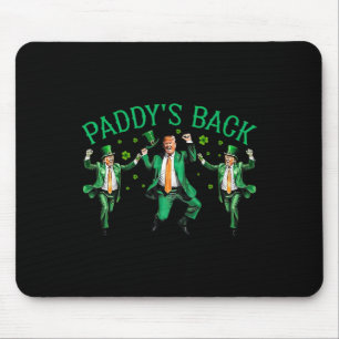 Paddy's Back Funny Trump Dancing St Patrick's Day Mouse Pad