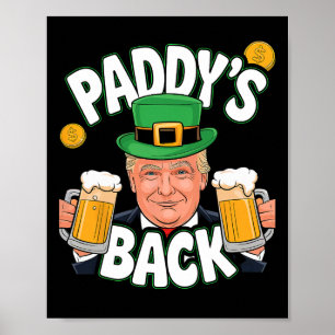 Paddy's Back Funny Trump St. Patrick’s Day Shamroc Poster
