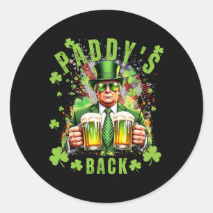 Paddy's Back Funny Trump St Patricks Day Irish Sha Classic Round Sticker
