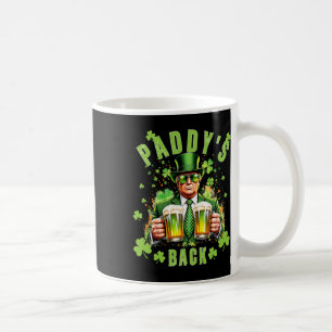 Paddy's Back Funny Trump St Patricks Day Irish Sha Coffee Mug