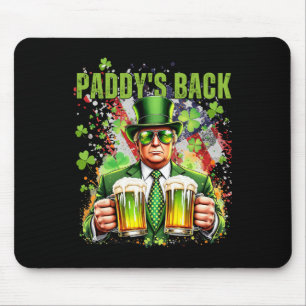 Paddy's Back Funny Trump St Patricks Day Irish Sha Mouse Pad