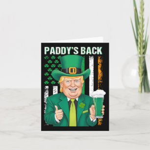 Paddy's Back Funny Trump St. Patricks Day Men Wome Card