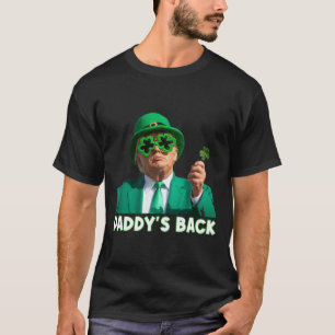 Paddy's Back Funny Trump St Patricks Day Outfit Sh T-Shirt