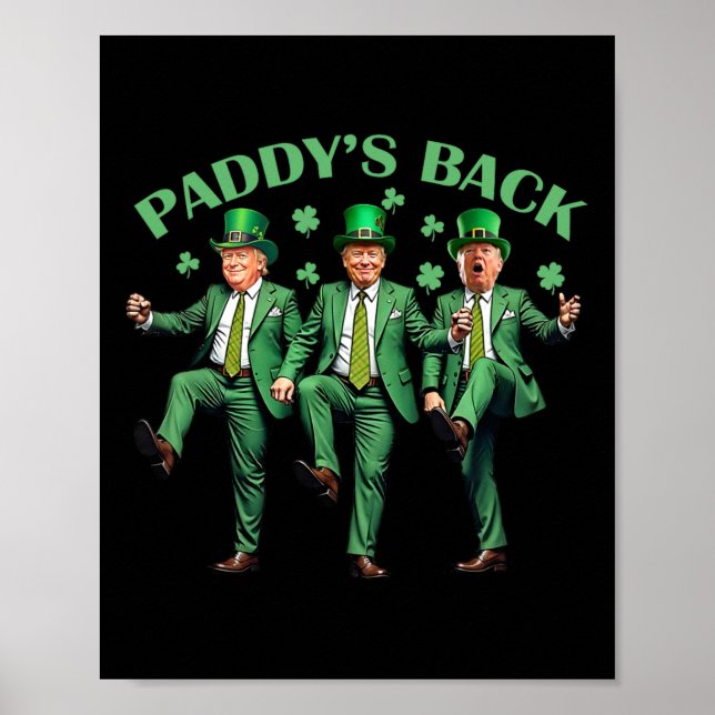 Paddy's Back St Patricks Day Funny Trump Dancing  Poster (Front)