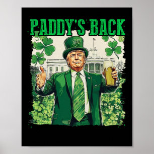 Paddy's Back St Patricks Day Lucky Trump Shamrock Poster