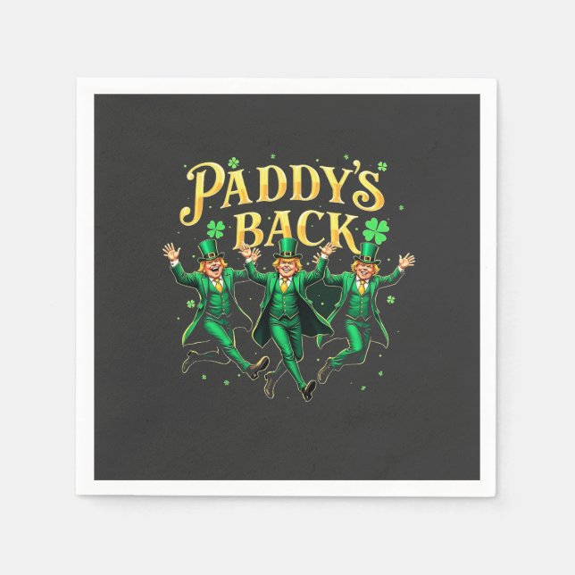 Paddy's Back St Patrick's Day Trump Dancing  Napkin (Front)