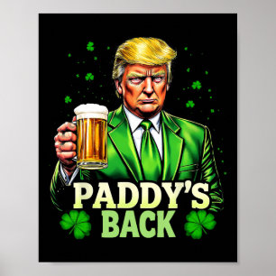 Paddy's Back Trump Beer Shamrock Lucky St Patricks Poster