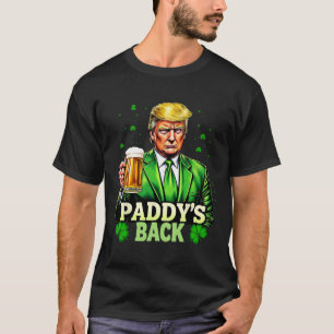 Paddy's Back Trump Beer Shamrock Lucky St Patricks T-Shirt