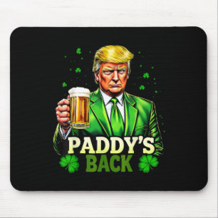 Paddy's Back Trump Beer Shamrock St Patricks Day T Mouse Pad