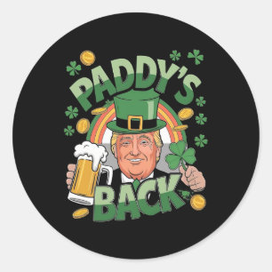 Paddy's Back Trump Funny St. Patrick’s Day Shamroc Classic Round Sticker
