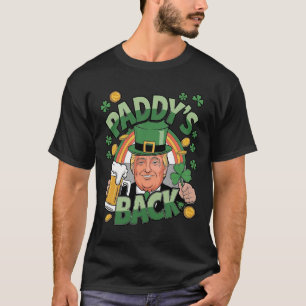 Paddy's Back Trump Funny St. Patrick’s Day Shamroc T-Shirt