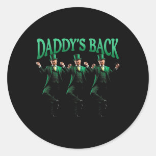 Paddys Back Trump St Patricks Day St Pattys Day Da Classic Round Sticker