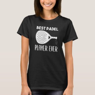Padel Paddle Tennis Less Work More Padel Training  T-Shirt