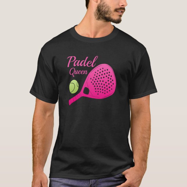 Padel Paddle Tennis Queen Princess Backhand Racket T-Shirt (Front)