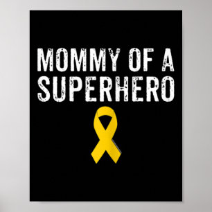 Paediatrics Childhood Cancer Awareness Mummy Of A  Poster