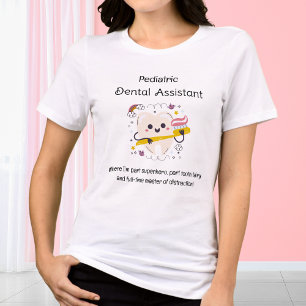 Paediatrics Dental Assistant T-Shirt