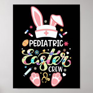 Paediatrics Easter Day Nurse Crew Bunny Ears Nurse Poster