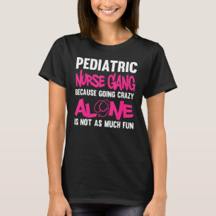 Paediatrics Nurse Apparel Awesome Nurses Design T-Shirt