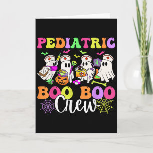 Paediatrics Nurse Boo-boo Crew Ghost Nurse Hallowe Card