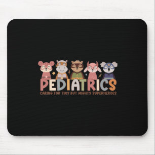 Paediatrics Nurse Caring For Tiny But Mighty Super Mouse Pad