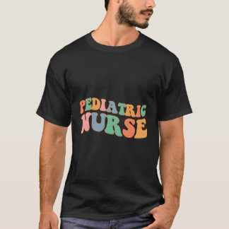 Paediatrics Nurse Colourful Nurse Life Nurse'S Day T-Shirt