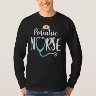 Paediatrics Nurse Paediatrician Stethoscope Nursin T-Shirt