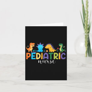 Paediatrics Nurse Peds Nursing Dinosaur Appreciati Card