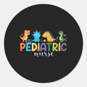 Paediatrics Nurse Peds Nursing Dinosaur Appreciati Classic Round Sticker