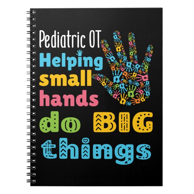 Paediatrics OT Helping Small Hands Do Big Things Notebook (Front)