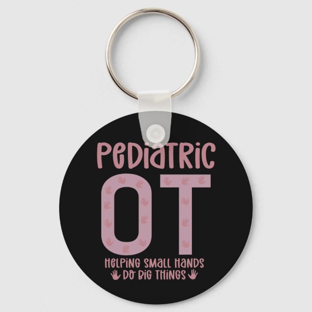 Paediatrics OT Occupational therapist OT Gifts Key Ring (Front)