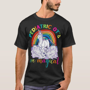 Paediatrics OT's Are Magical Cute Rainbow Unicorn  T-Shirt
