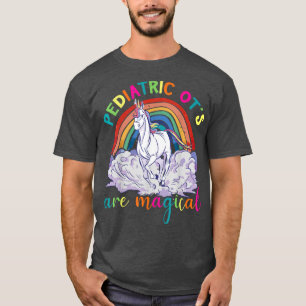 Paediatrics OT's Are Magical Cute Rainbow Unicorn  T-Shirt