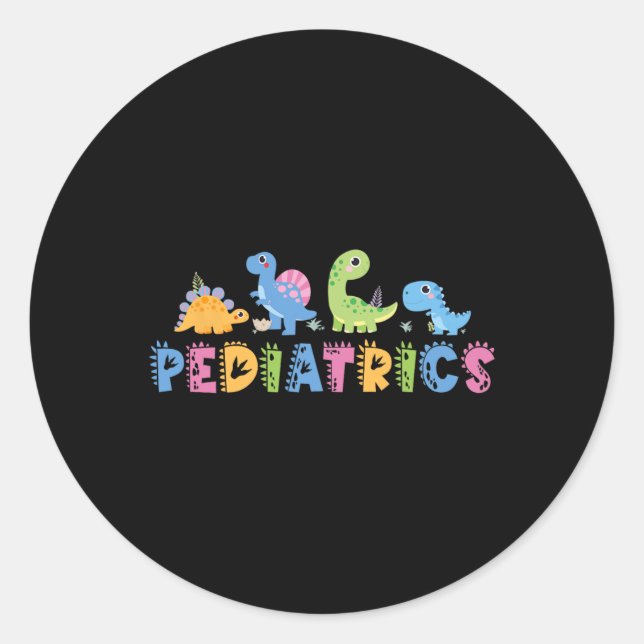 Paediatrics Paediatrics Squad Nurse Dinosaur Cute  Classic Round Sticker (Front)