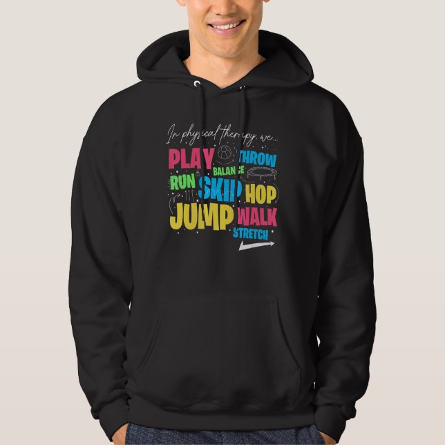 Paediatrics Physical Therapist Physical Therapy Mo Hoodie (Front)
