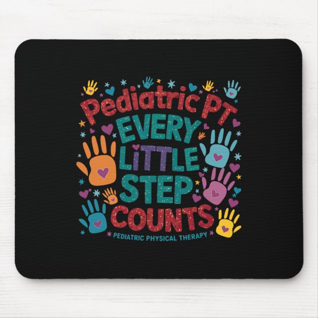Paediatrics Pt Every Little Step Counts Physical T Mouse Pad (Front)