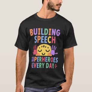 Paediatrics Speech Therapy SLP Language Pathologis T-Shirt