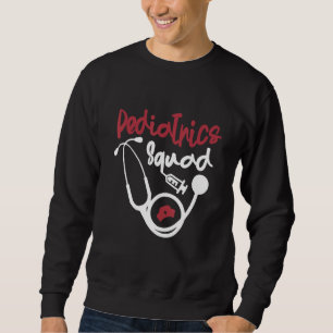 Paediatrics Squad Medical Doctor Hospital Paediatr Sweatshirt