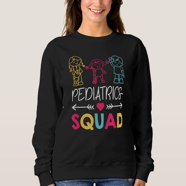 Paediatrics Squad Nurse Cute Sweatshirt (Front)
