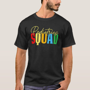 Paediatrics Squad Peds Registered Nurse Doctor Ped T-Shirt
