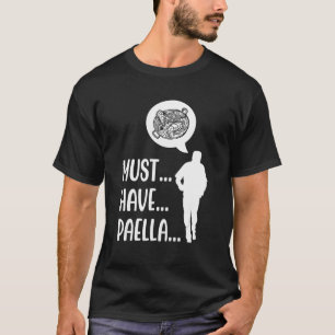 Paella Food  Paella Zombie Food Humor Paella Lifes T-Shirt