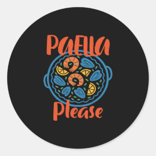 Paella Please Spanish Cuisine Spain Travel Vacatio Classic Round Sticker