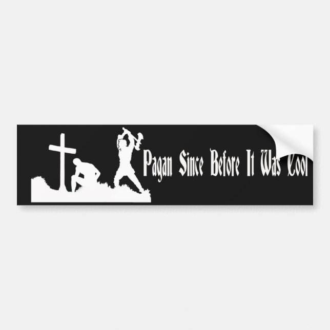 Pagan Since Before It Was Cool Bumper Sticker (Front)