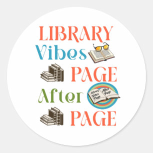 Page After Page Embrace the Library Vibes Classic Round Sticker