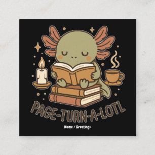  Page-Turn-a-Lotl Cute Reading Axolotl Cozy Book Square Business Card