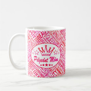 Pageant Mum - Pink Beauty Pageant Words Print Coffee Mug
